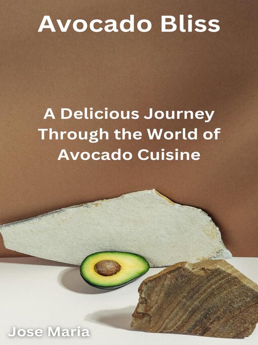 Title details for Avocado Bliss by Jose Maria - Available
